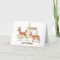 Bang! Just Kidding! Hunting Humour Brown Card