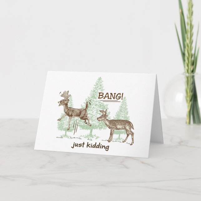 Bang! Just Kidding! Hunting Humour Card (Front)