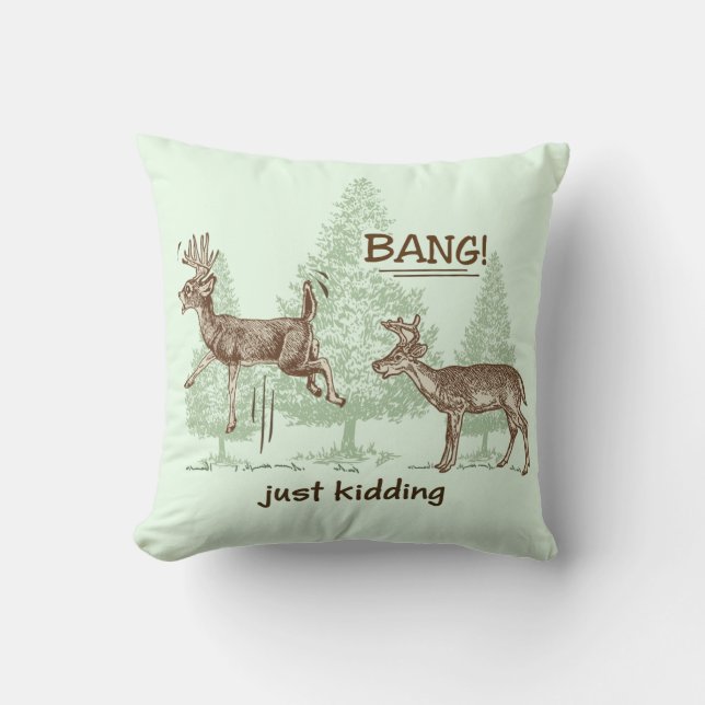 Bang! Just Kidding! Hunting Humour Cushion (Front)