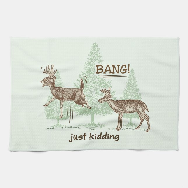Bang! Just Kidding! Hunting Humour Green Tea Towel (Horizontal)