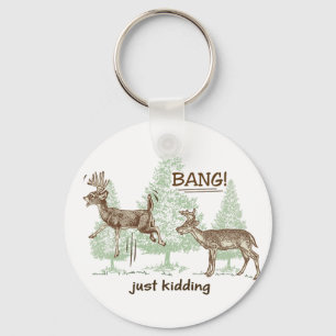 Bang! Just Kidding! Hunting Humour Key Ring