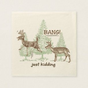 Bang! Just Kidding! Hunting Humour Napkin