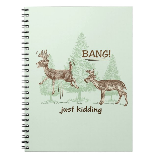 Bang! Just Kidding! Hunting Humour Notebook (Front)