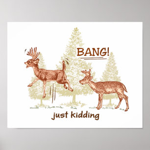 Bang! Just Kidding! Hunting Humour  Poster