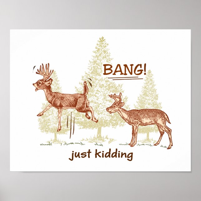 Bang! Just Kidding! Hunting Humour  Poster (Front)
