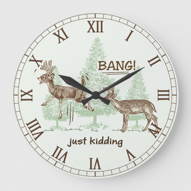 Bang! Just Kidding! Hunting Humour Roman Numbers Large Clock (Front)
