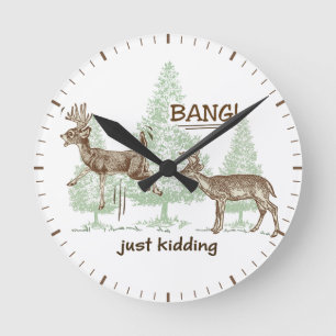 Bang! Just Kidding! Hunting Humour Round Clock