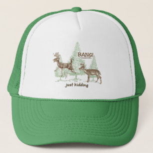Bang! Just Kidding! Hunting Humour Trucker Hat