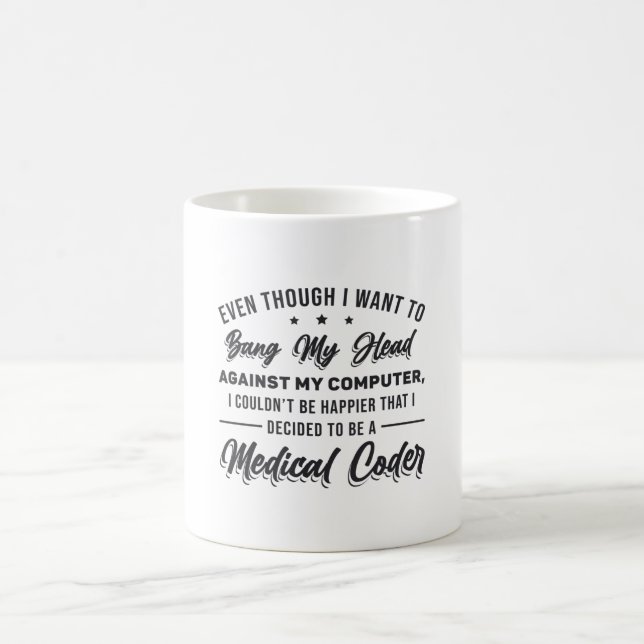 Bang My Head Medical Coder Coding Programmer ICD Coffee Mug (Center)