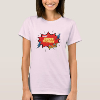 Bang Super Mummy Pow T-shirt