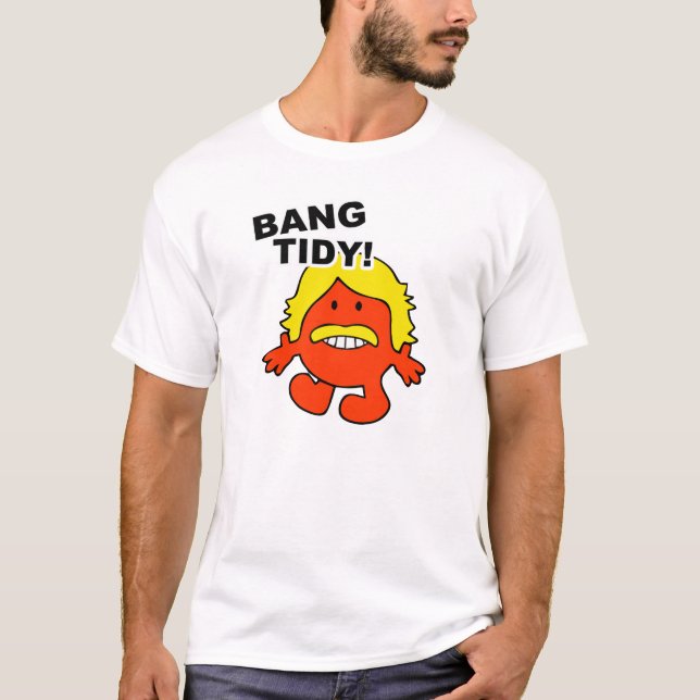 BANG TIDY - Funny White Shirt (Front)