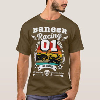Banger Racing Motorsport  T-Shirt
