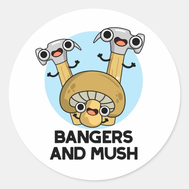 Bangers And Mush Funny English Food Pun  Classic Round Sticker (Front)