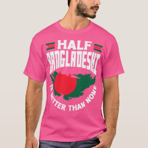 Bangladeshi Bangladesh Bangladeshi Flag Quote2 T-Shirt