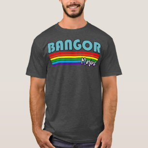 Bangor Maine Pride Bangor LGBT Gift LGBTQ Support T-Shirt