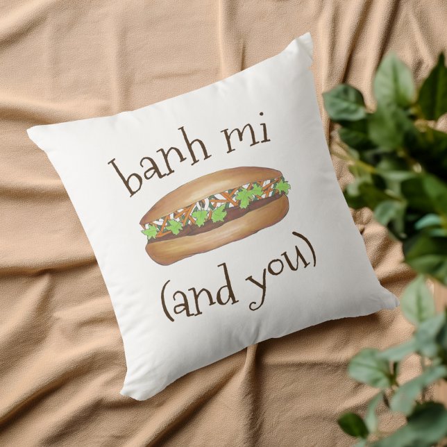 Banh Mi (and You) Vietnamese Food Foodie Sandwich Cushion (Banh Mi Pillow)
