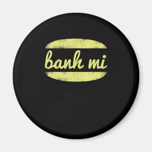 Banh Mi Chef Humour Foodie Cooking Lover Gift Magnet
