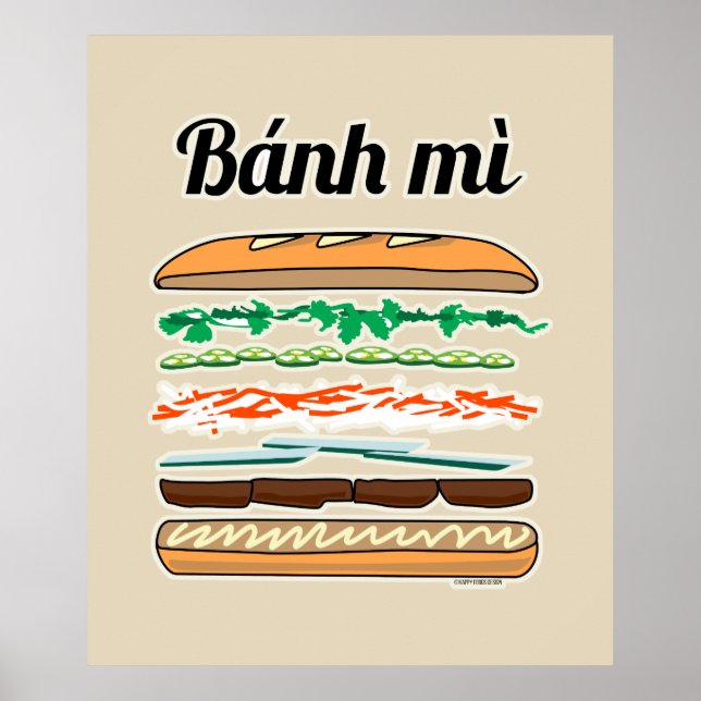 Banh Mi Vietnamese sandwich French bread baguette Poster (Front)