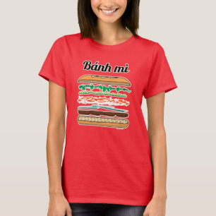 Banh Mi Vietnamese sandwich French bread baguette T-Shirt