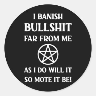 Banishing Spell Funny Wiccan Pagan Halloween Cheek Classic Round Sticker