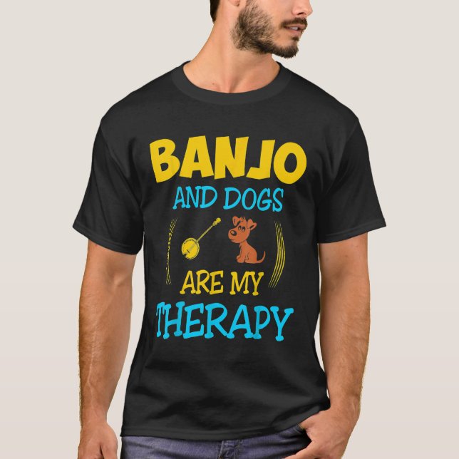 Banjo And Dogs Are My Therapy T-Shirt (Front)
