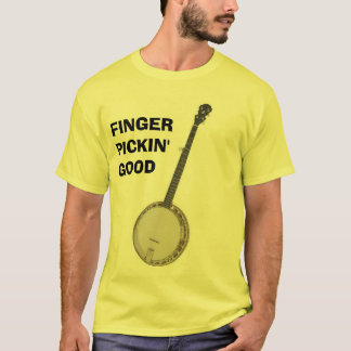 Banjo - Finger Pickin' Good T-Shirt