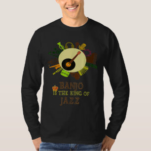 Banjo Is The King Of Jazz 1 T-Shirt