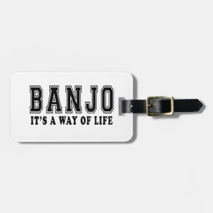 Banjo It's way of life Luggage Tag