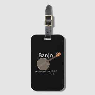 Banjo Makes Me Happy Luggage Tag