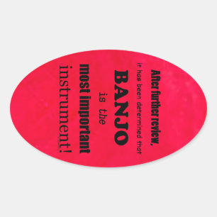 Banjo Most Important Instrument Oval Sticker