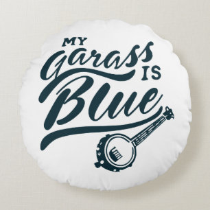 Banjo My Glass is Blue Round Cushion