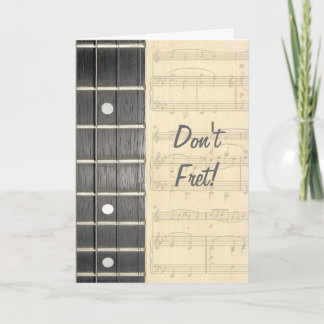 Banjo Strings Fretboard Don't Fret Birthday Card