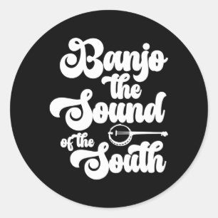 Banjo The Sound Of The South Bluegrass Banjo Playe Classic Round Sticker