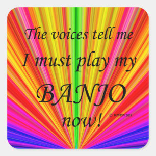 Banjo Voices Say Must Play Square Sticker