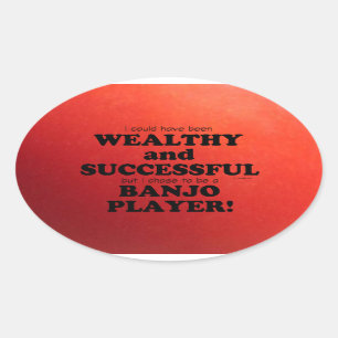 Banjo Wealthy & Successful Oval Sticker