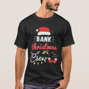 Bank Christmas Crew Funny Banker Matching  T-Shirt