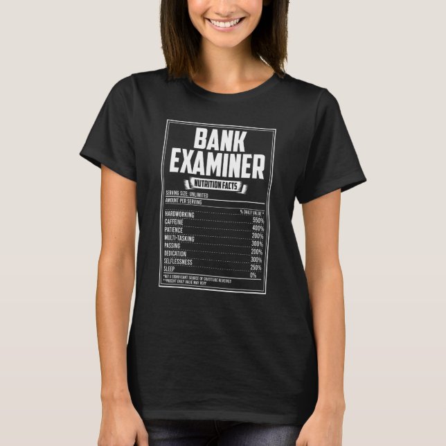 Bank Examiner Nutrition Facts T-Shirt (Front)