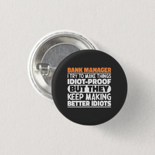 Bank Manager I Try To Make Things Funny Sayings 3 Cm Round Badge