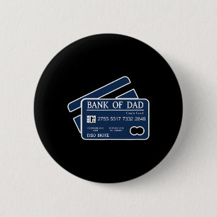 Bank Of Dad Credit Card Imso Broke Funny Dad Joke 6 Cm Round Badge