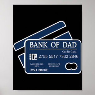 Bank Of Dad Credit Card Imso Broke Funny Dad Joke Poster