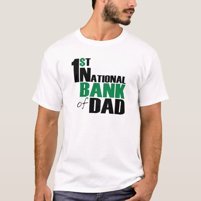 Bank of Dad T-Shirt (Front)