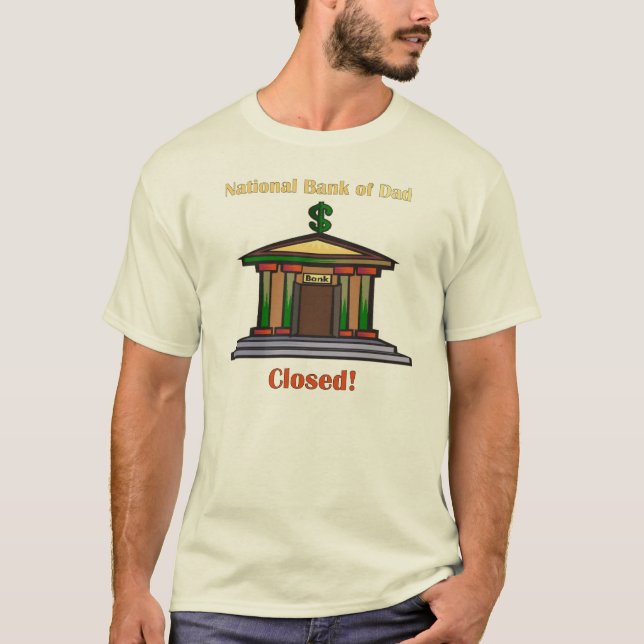 Bank of Dad T-Shirt (Front)