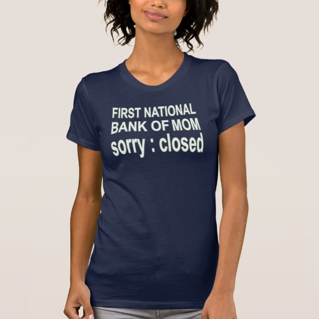 Bank of Mum Shirt (Front)