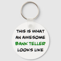 bank teller, awesome