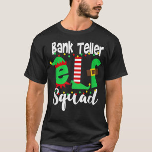 Bank Teller Elf Squad Funny Christmas T-Shirt