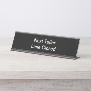 Bank Teller Lane Closed Desk Name Plate
