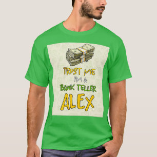 Bank Teller Problem Trust Me Dollar T-Shirt