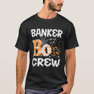 Banker Boo Crew banker halloween costume banker ha T-Shirt