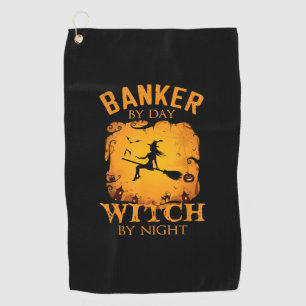 Banker by day Witch by night Halloween fun Golf Towel