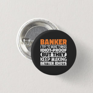 Banker I Try To Make Things Funny Sayings Cool 3 Cm Round Badge